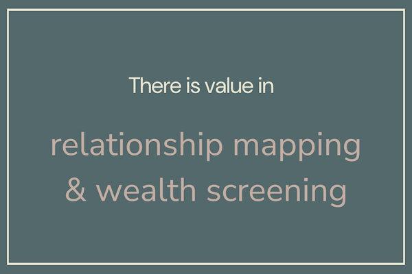 there is value in relationship mapping and wealth screening